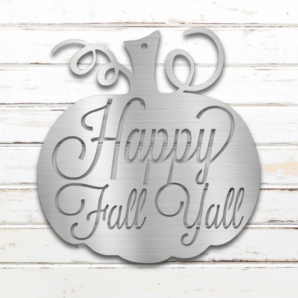 Happy Fall Y'all Metal Wall Art (Silver) | Shop Custom Metal Signs & Wall Decor | Sovereign Metalworks