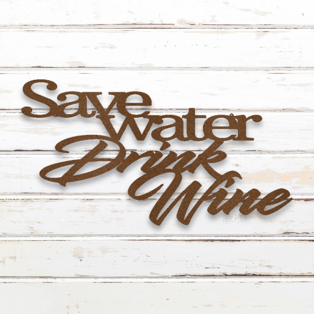 Save Water, Drink Wine Metal Wall Art (Copper) | Shop Custom Metal Signs & Wall Decor | Sovereign Metalworks